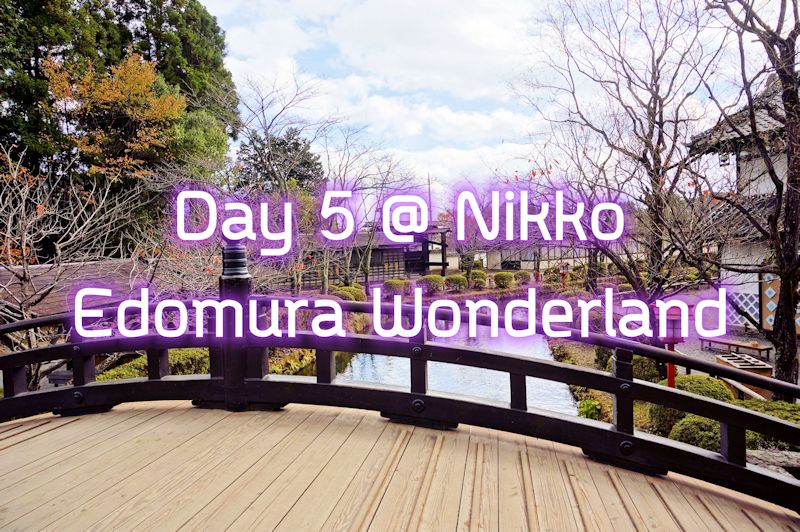 Day5-นิกโก้-เอโดะมูระ-วอนเดอร์แลนด์