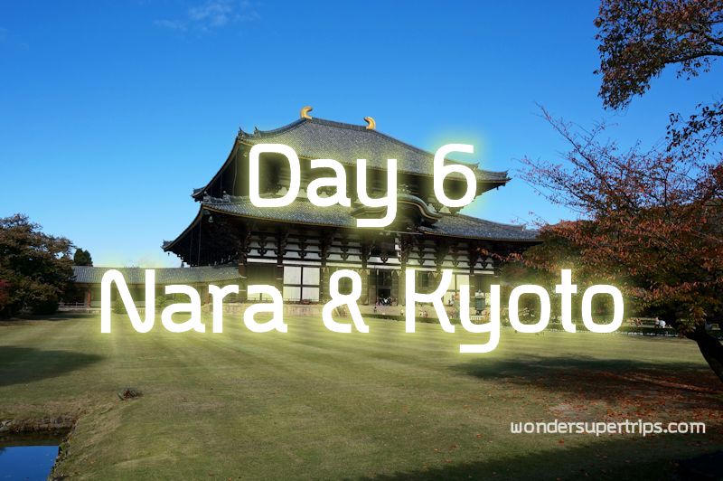 Day 6 – นารา-เกียวโต-เมืองเก่า